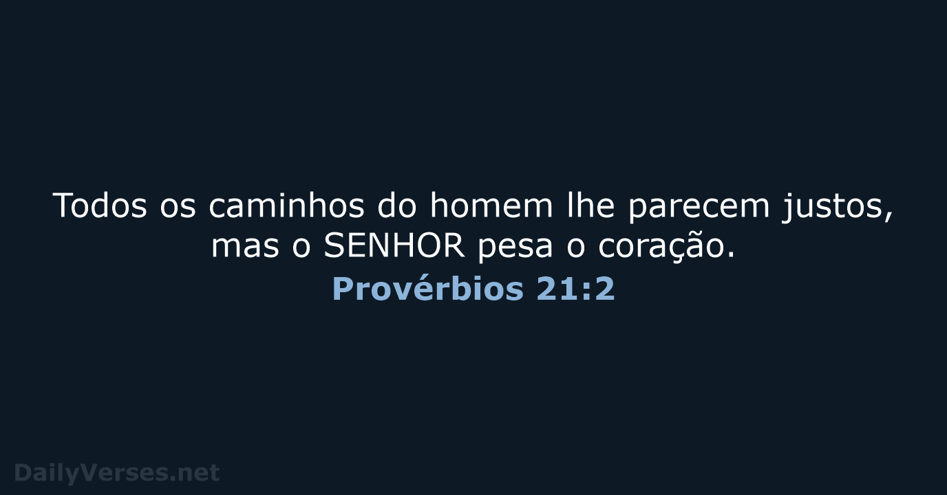Provérbios 21:2 - NVI