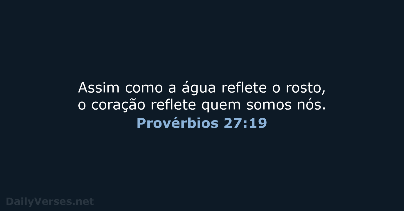 Provérbios 27:19 - NVI