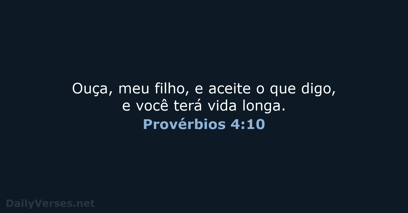 Provérbios 4:10 - NVI