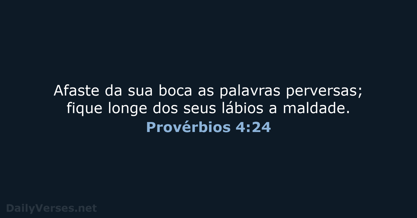 Provérbios 4:24 - NVI