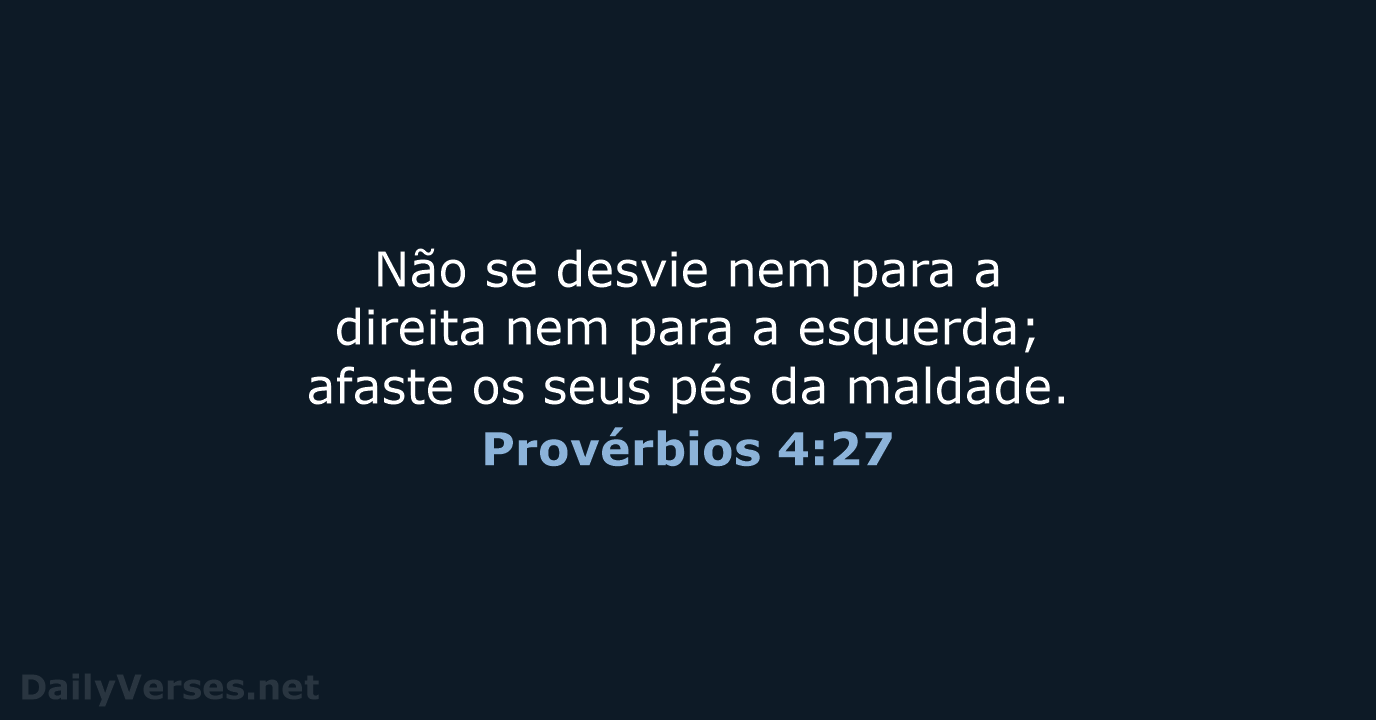 Provérbios 4:27 - NVI