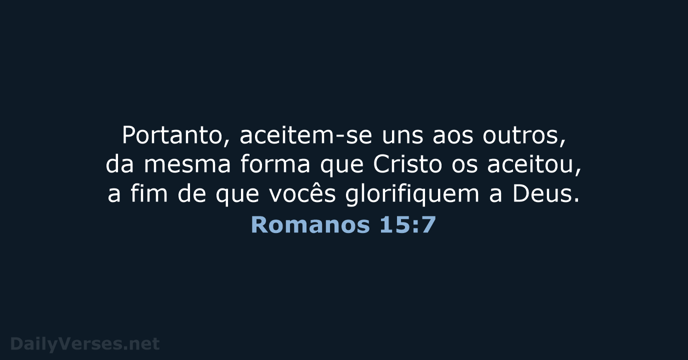 Romanos 15:7 - NVI