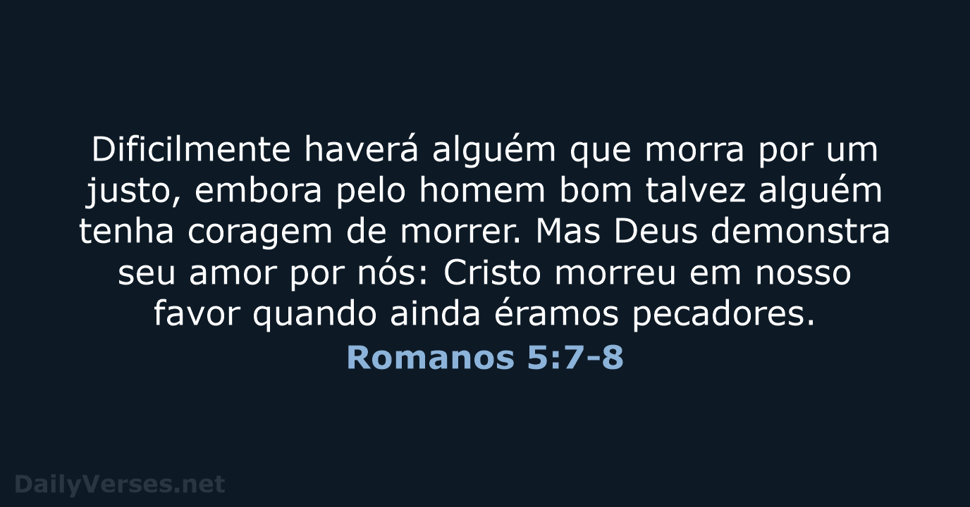 Romanos 5:7-8 - NVI