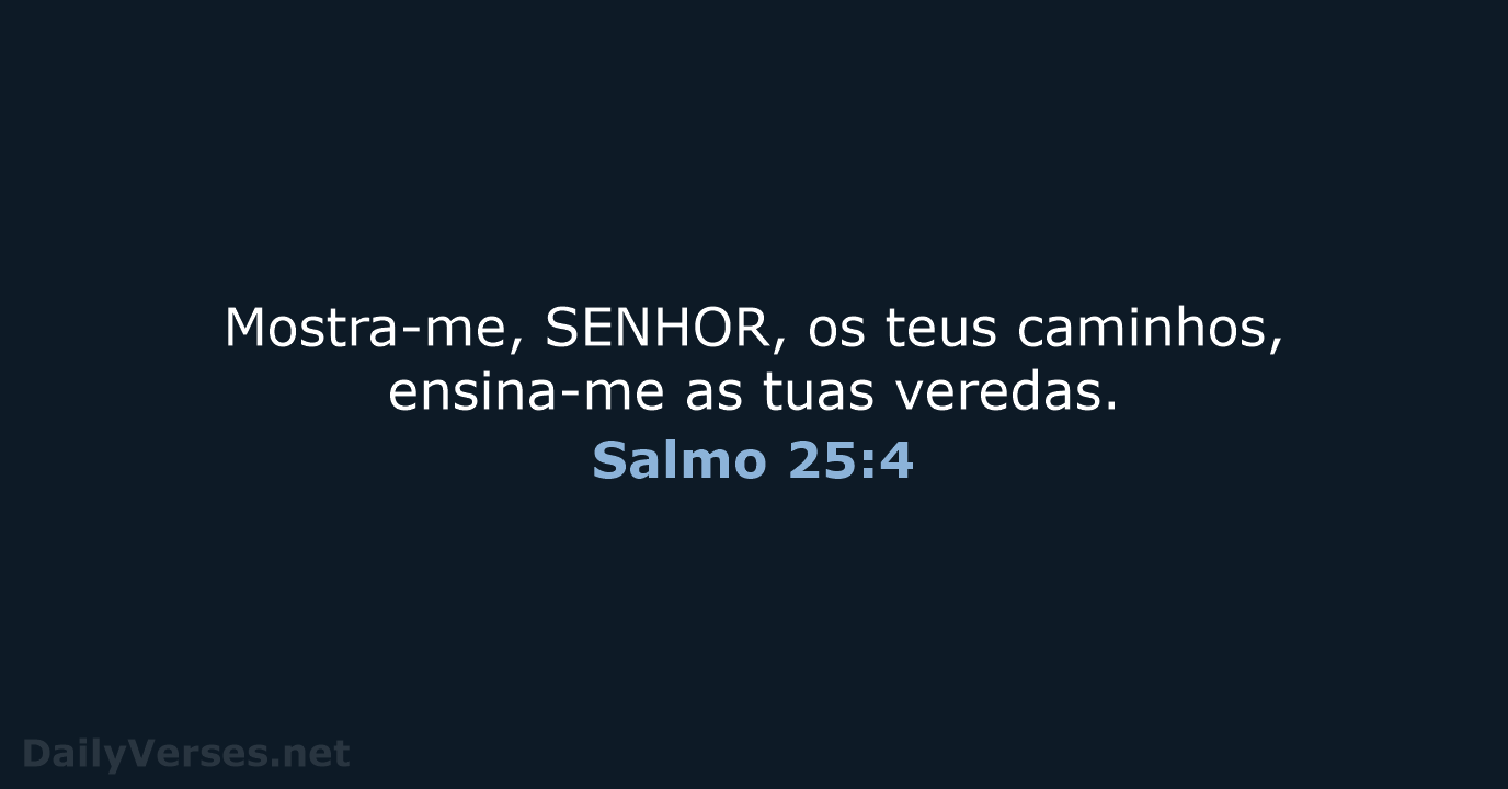 Salmo 25:4 - NVI