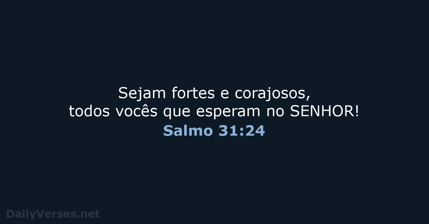 Salmo 31:24 - NVI