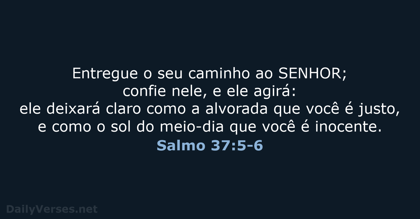 Salmo 37:5-6 - Versículo da Bíblia (NVI) 