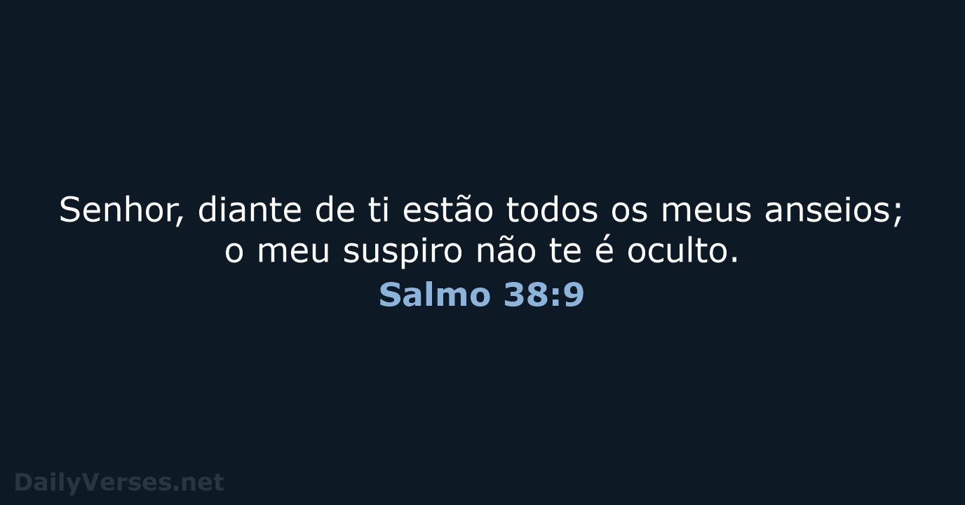 Salmo 38:9 - NVI