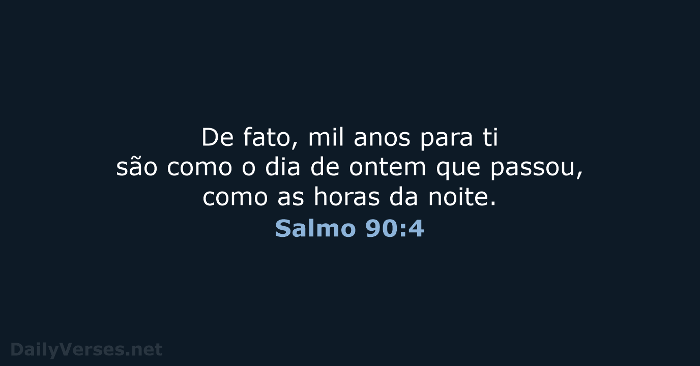 Salmo 90:4 - NVI