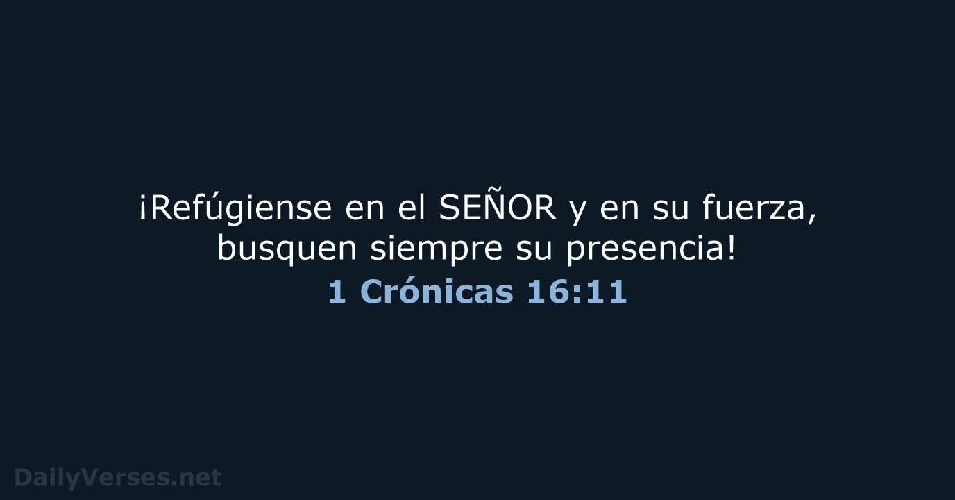 1 Crónicas 16:11 - NVI