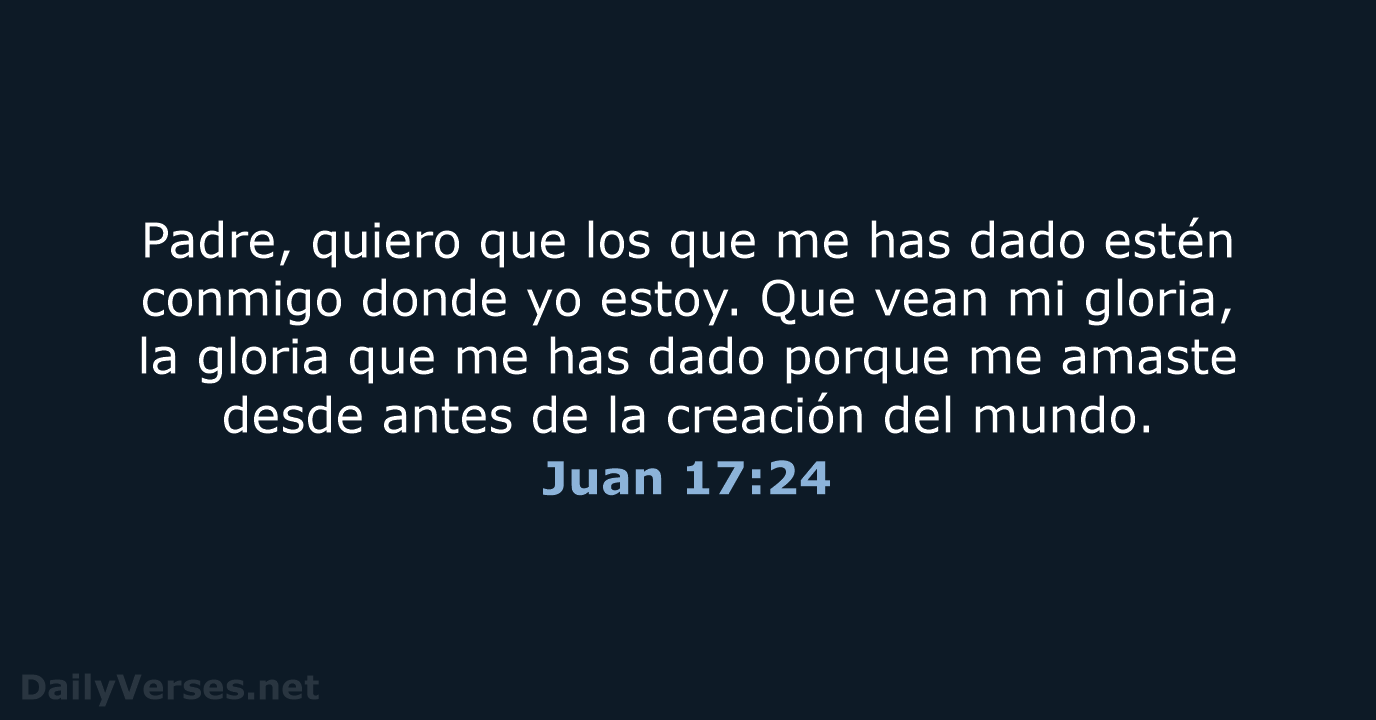 Juan 17:24 - NVI