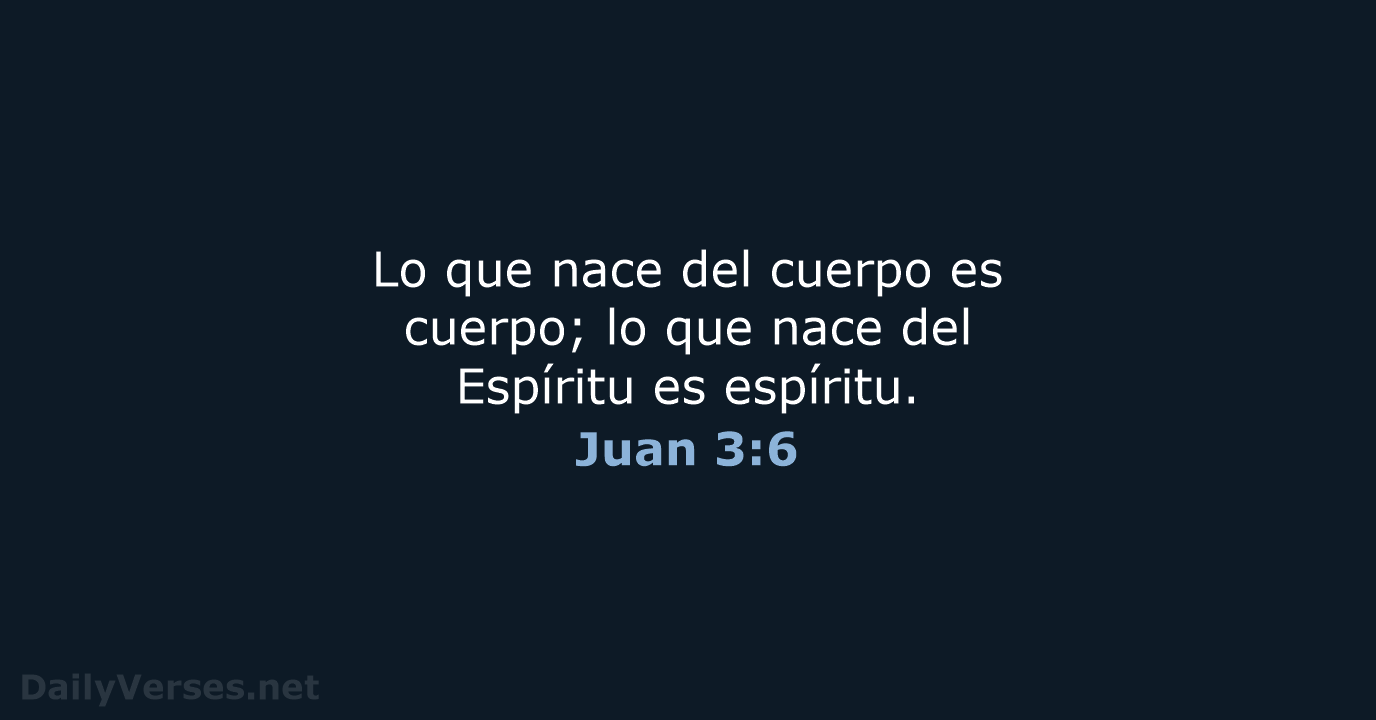 Juan 3:6 - NVI