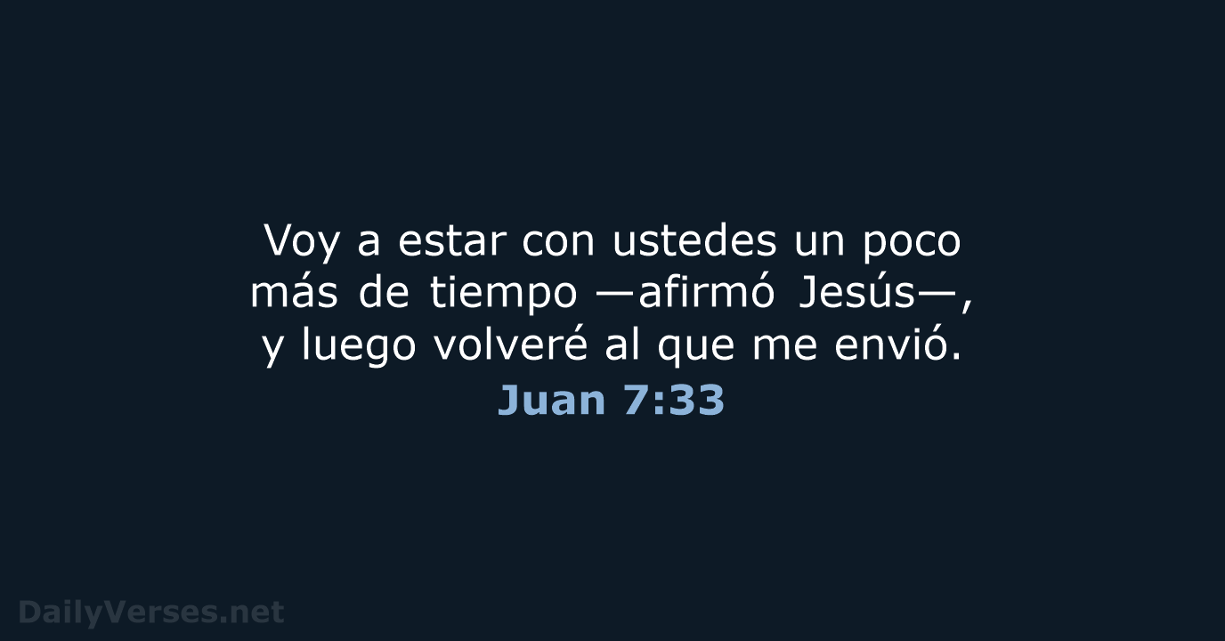 Juan 7:33 - NVI