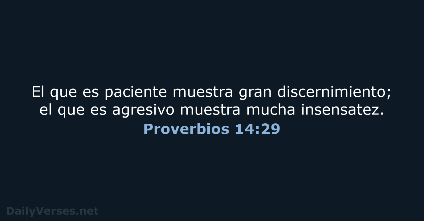 Proverbios 14:29 - NVI