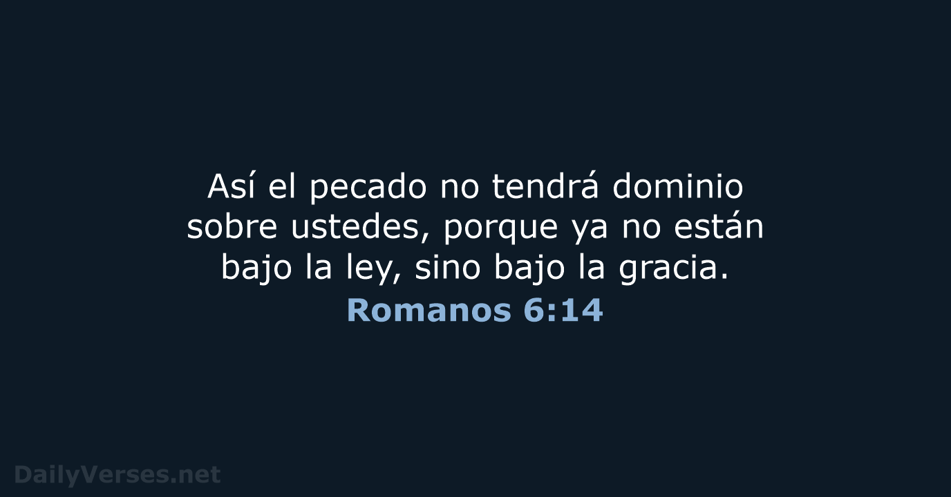 Romanos 6:14 - NVI