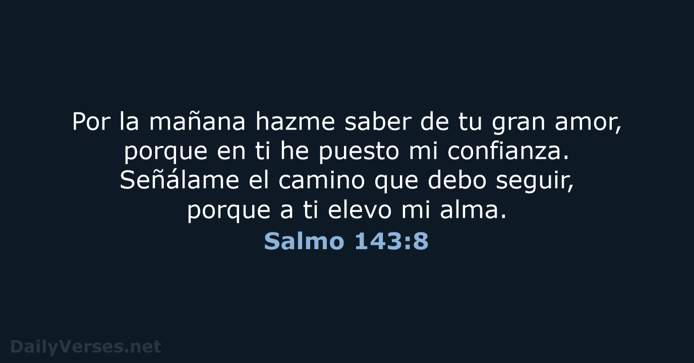 Salmo 143:8 - NVI