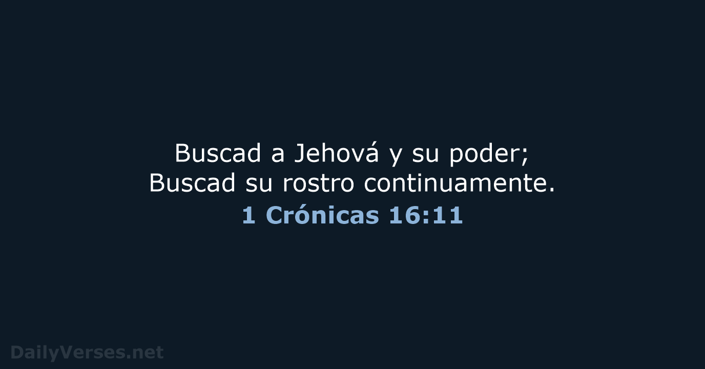 1 Crónicas 16:11 - RVR60