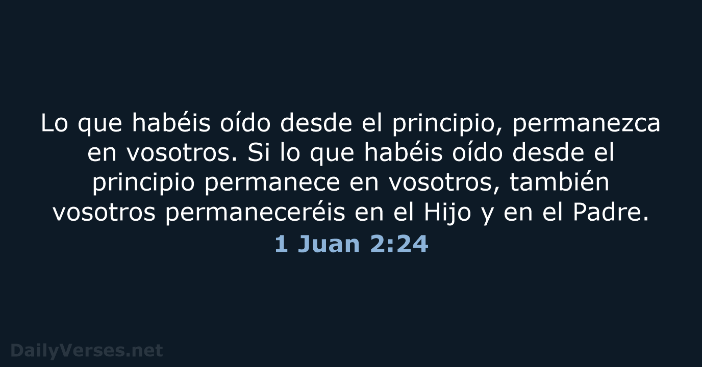 1 Juan 2:24 - RVR60