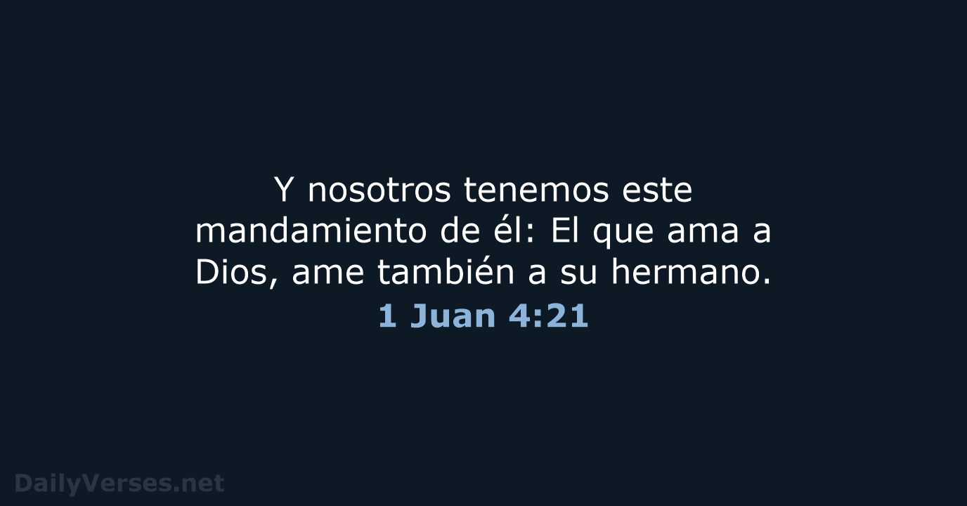 1 Juan 4:21 - RVR60