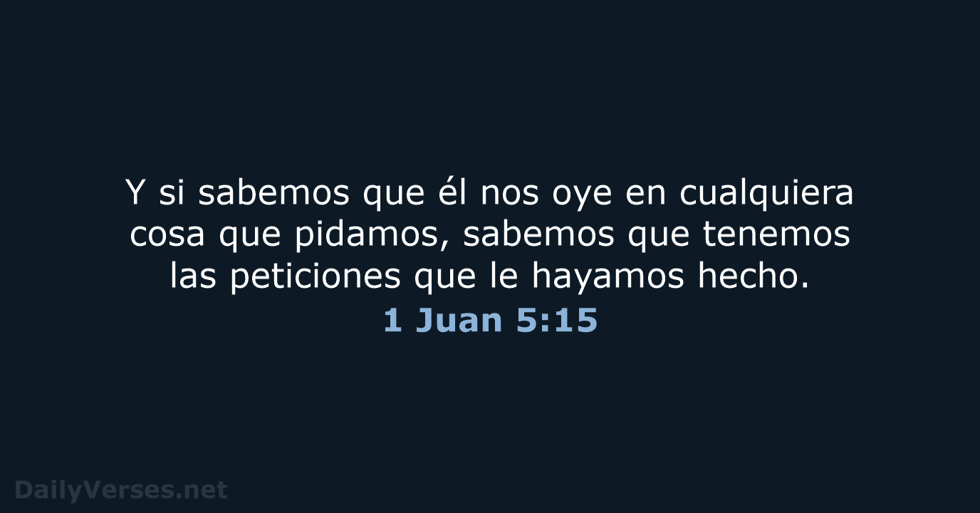 1 Juan 5:15 - RVR60