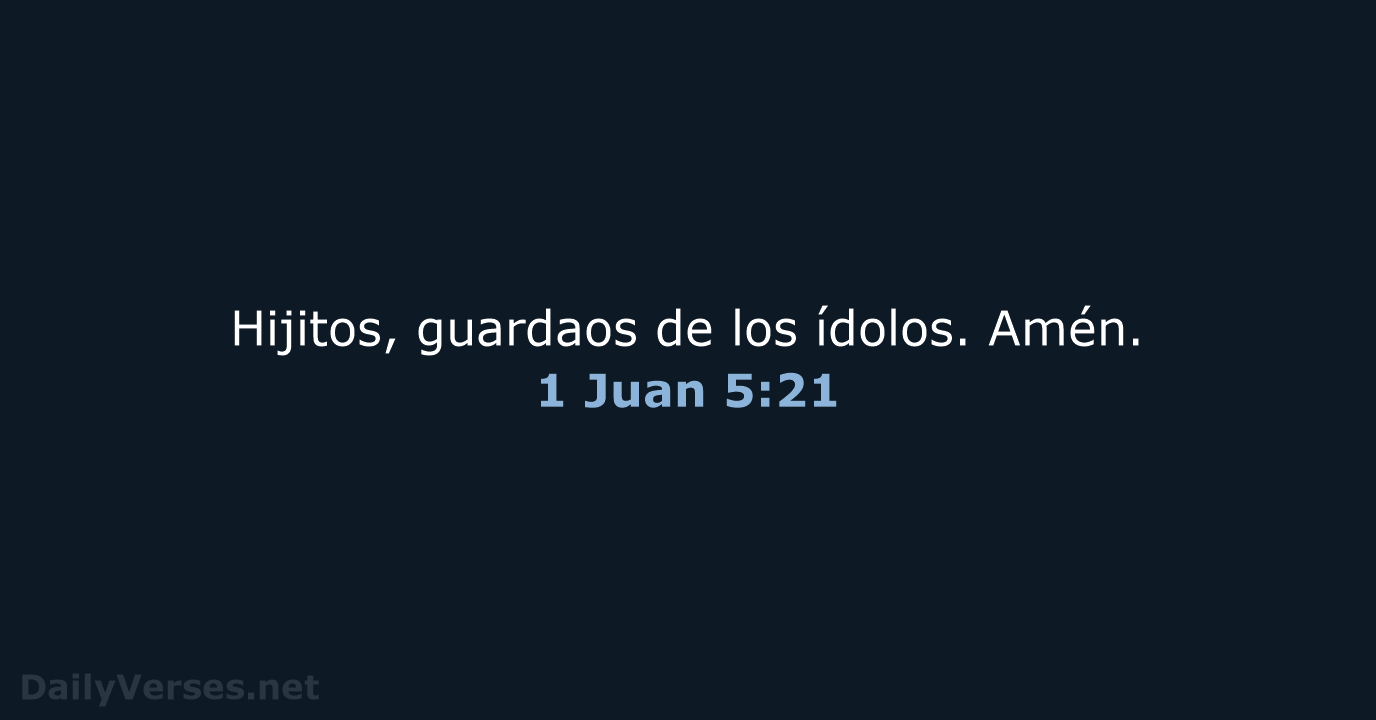 1 Juan 5:21 - RVR60
