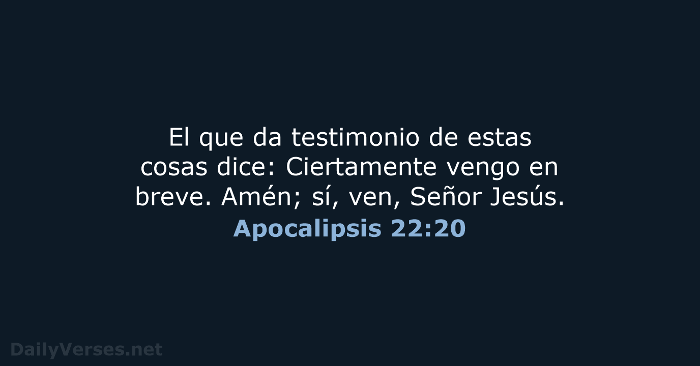 Apocalipsis 22:20 - RVR60