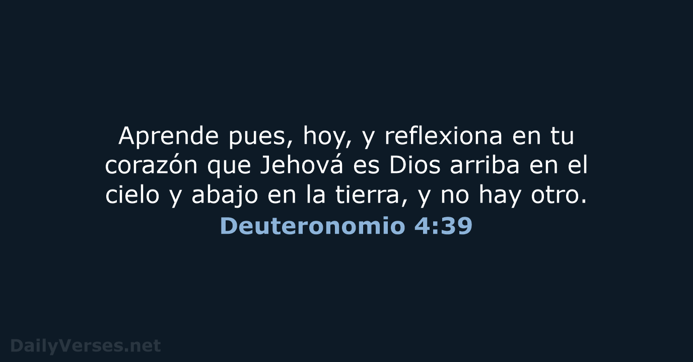 Deuteronomio 4:39 - RVR60