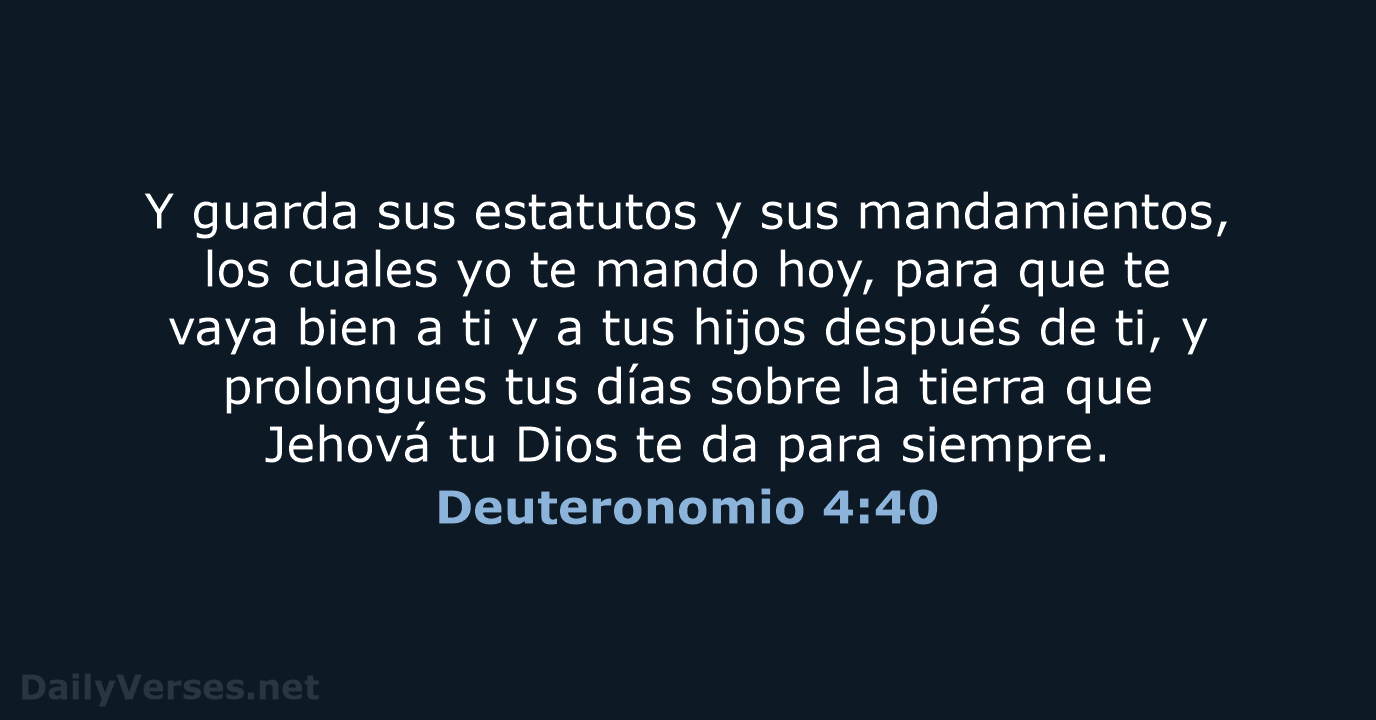 Deuteronomio 4:40 - RVR60