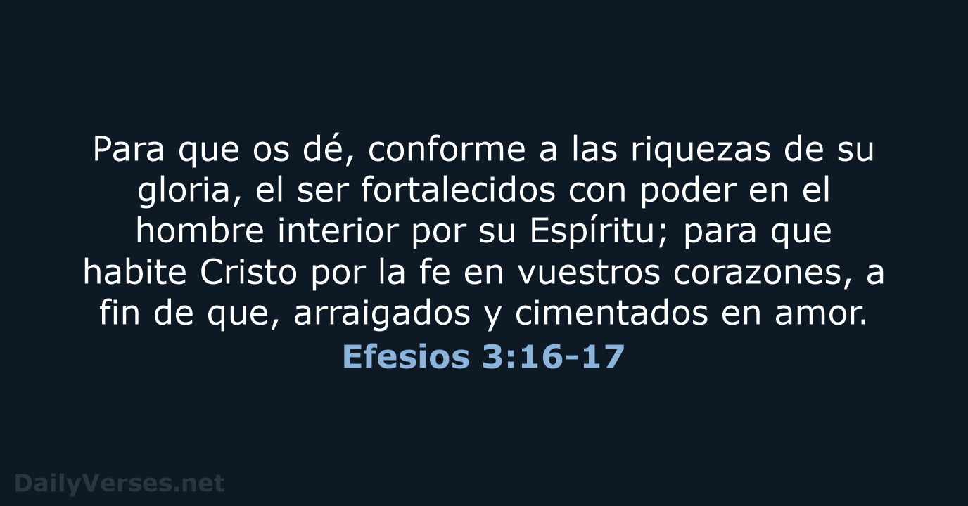 Efesios 3:16-17 - RVR60
