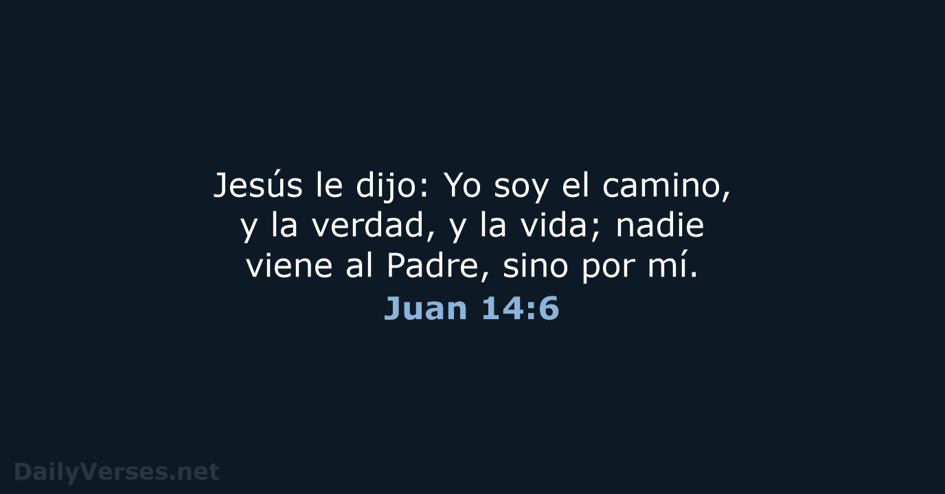 Juan 14:6 - RVR60