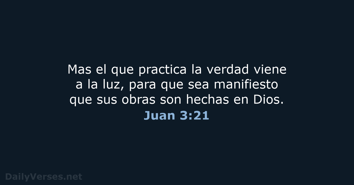 Juan 3:21 - RVR60