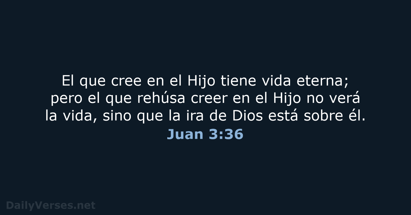 Juan 3:36 - RVR60