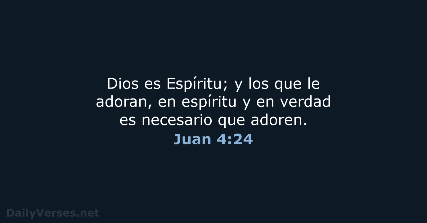 Juan 4:24 - RVR60