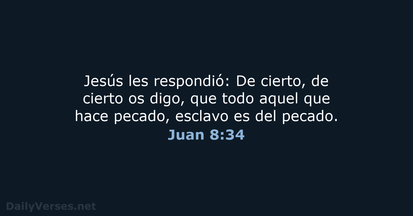 Juan 8:34 - RVR60