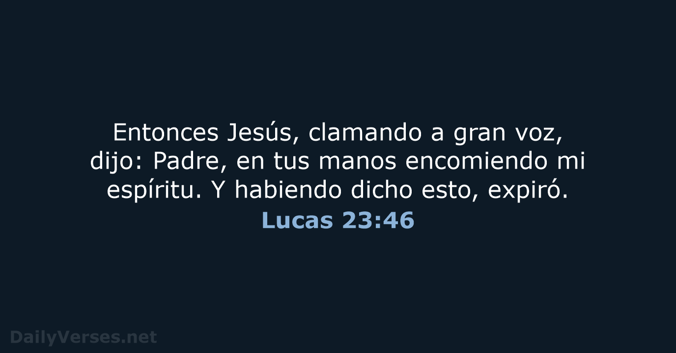 Lucas 23:46 - RVR60
