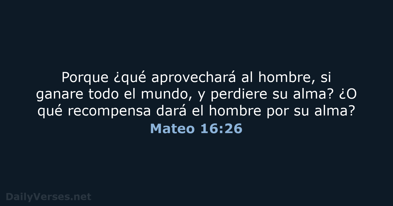 Mateo 16:26 - RVR60