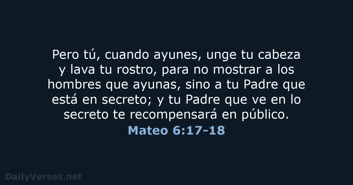 Mateo 6:17-18 - RVR60