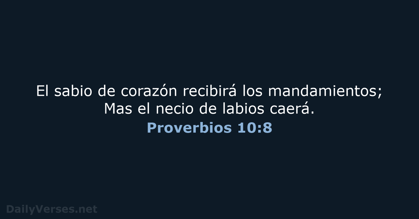Proverbios 10:8 - RVR60