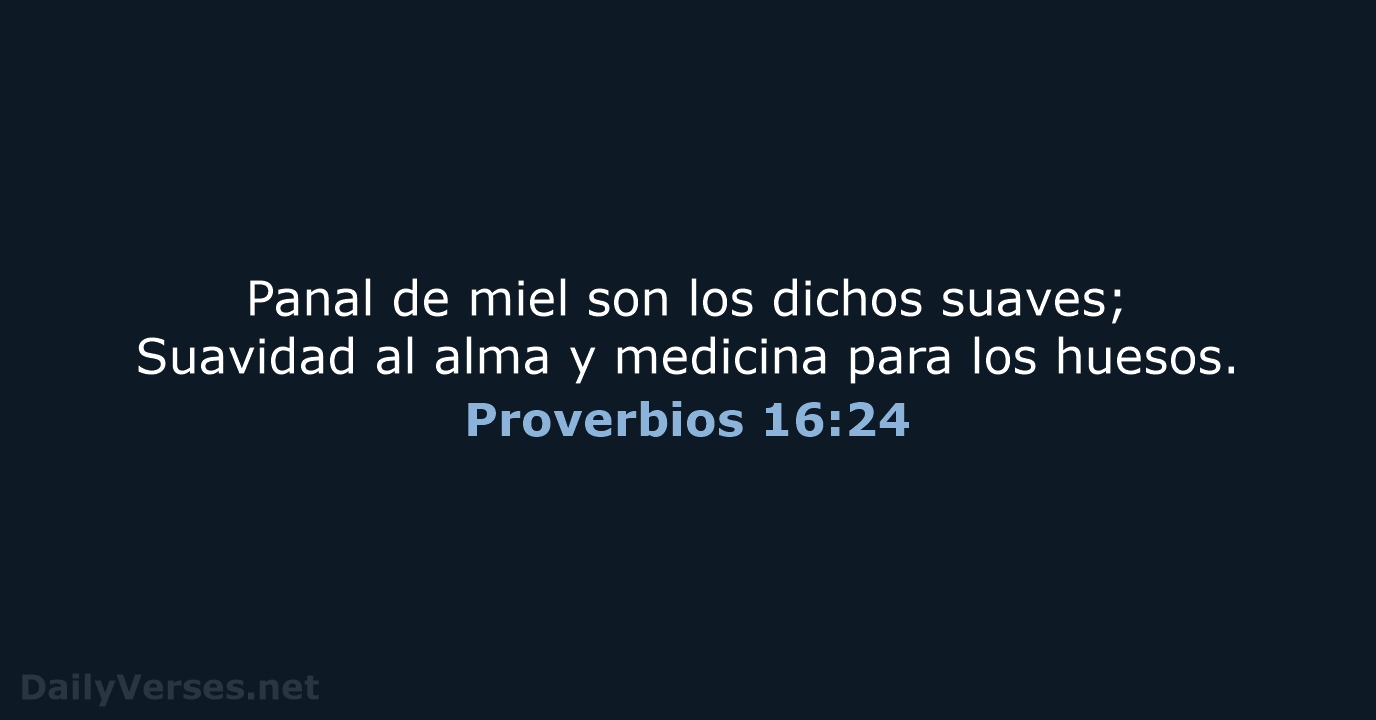 Proverbios 16:24 - RVR60