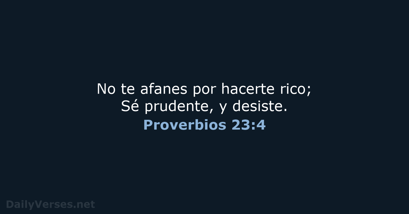 Proverbios 23:4 - RVR60