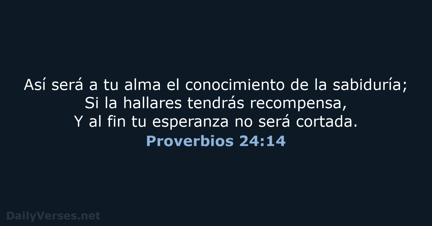 Proverbios 24:14 - RVR60