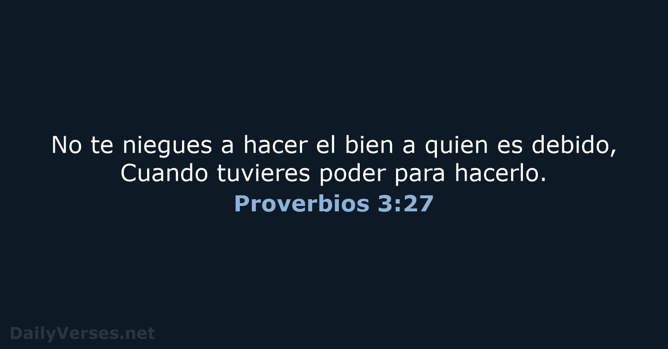 Proverbios 3:27 - RVR60