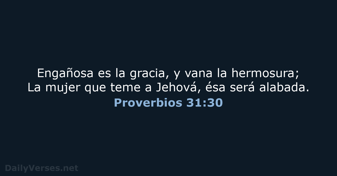 Proverbios 31:30 - RVR60