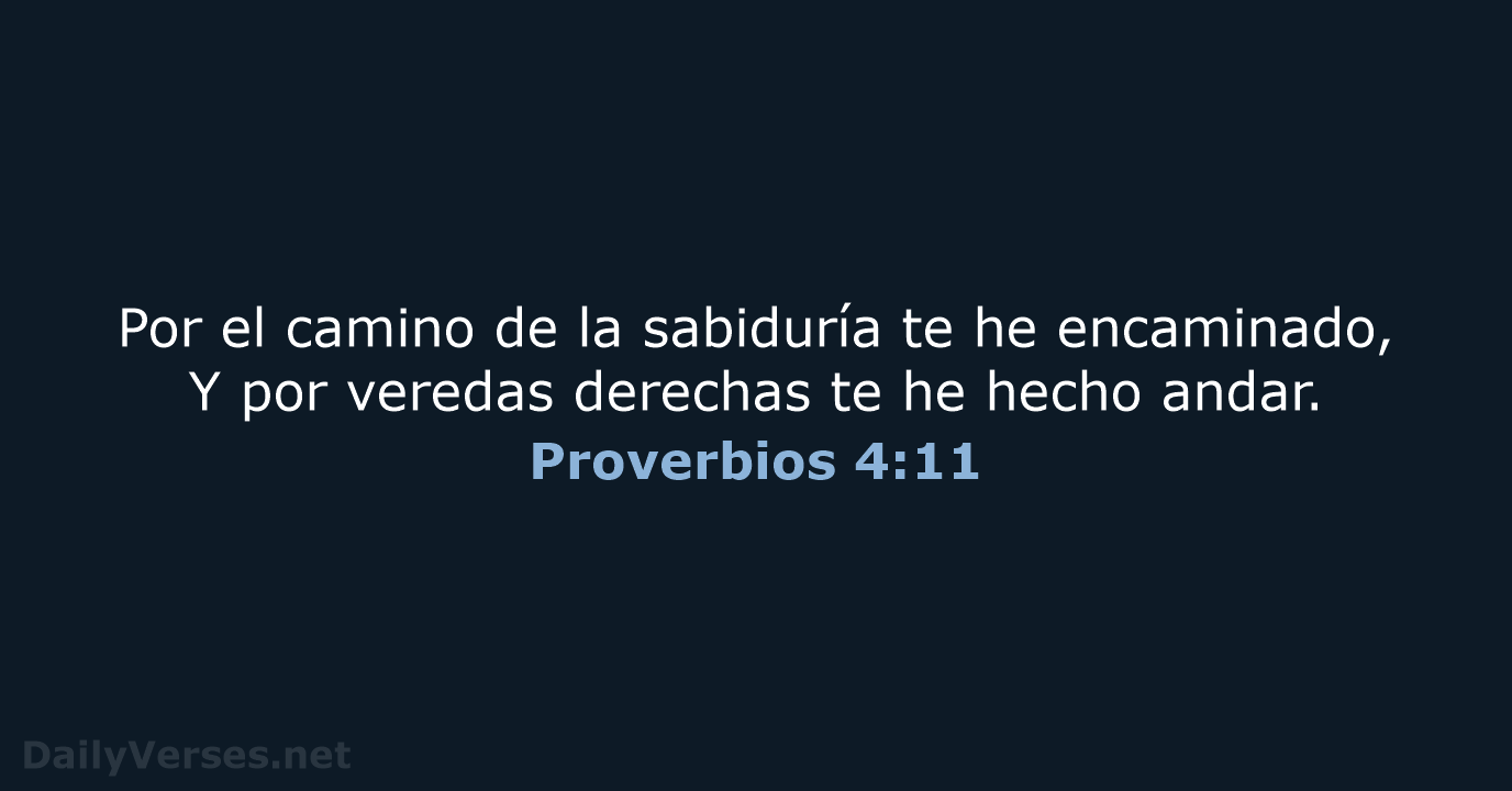 Proverbios 4:11 - RVR60