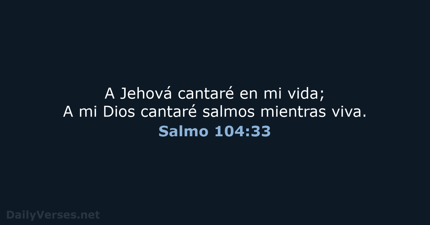 Salmo 104:33 - RVR60