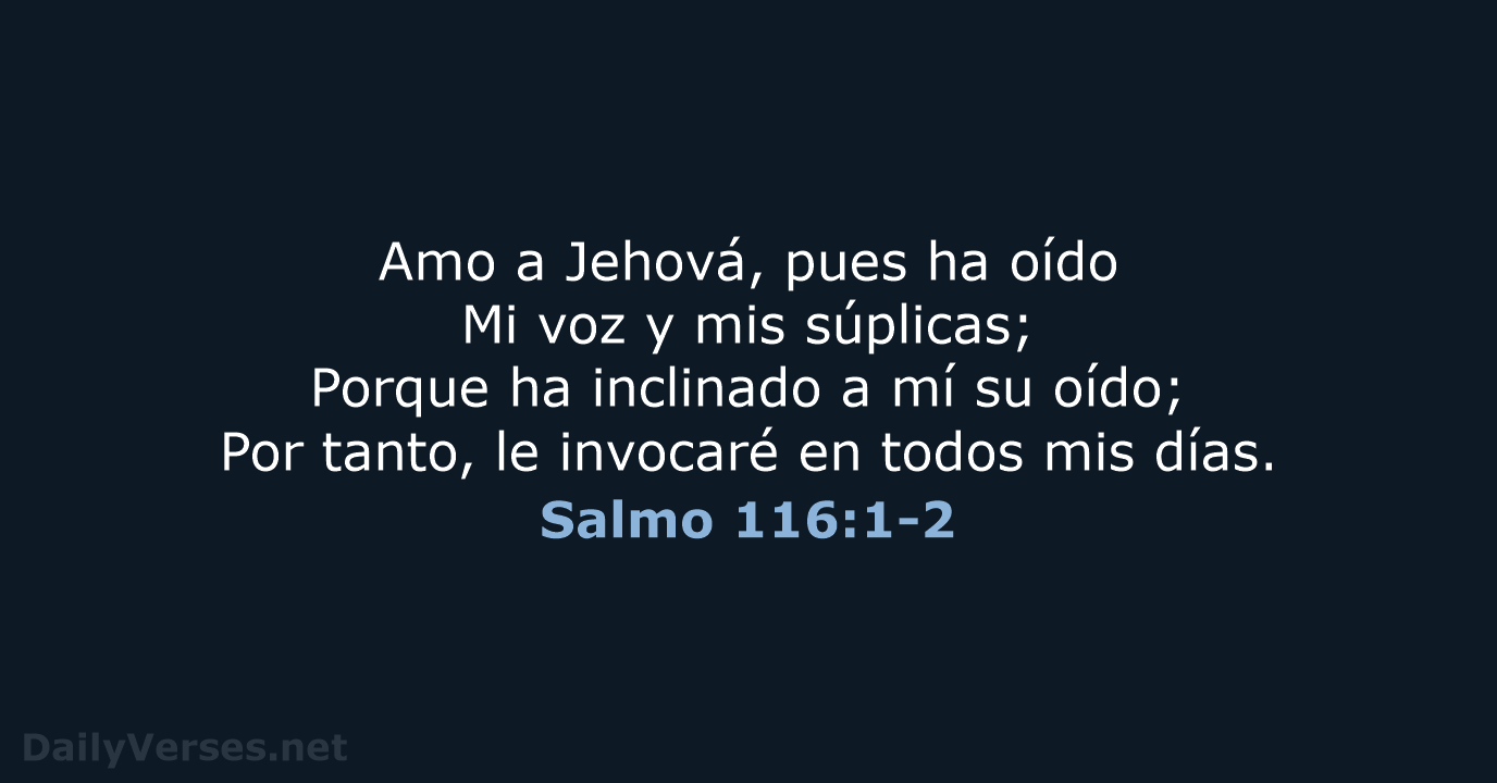 Salmo 116:1-2 - RVR60