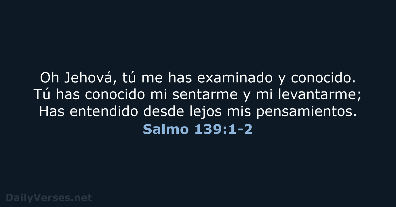 Salmo 139:1-2 - RVR60