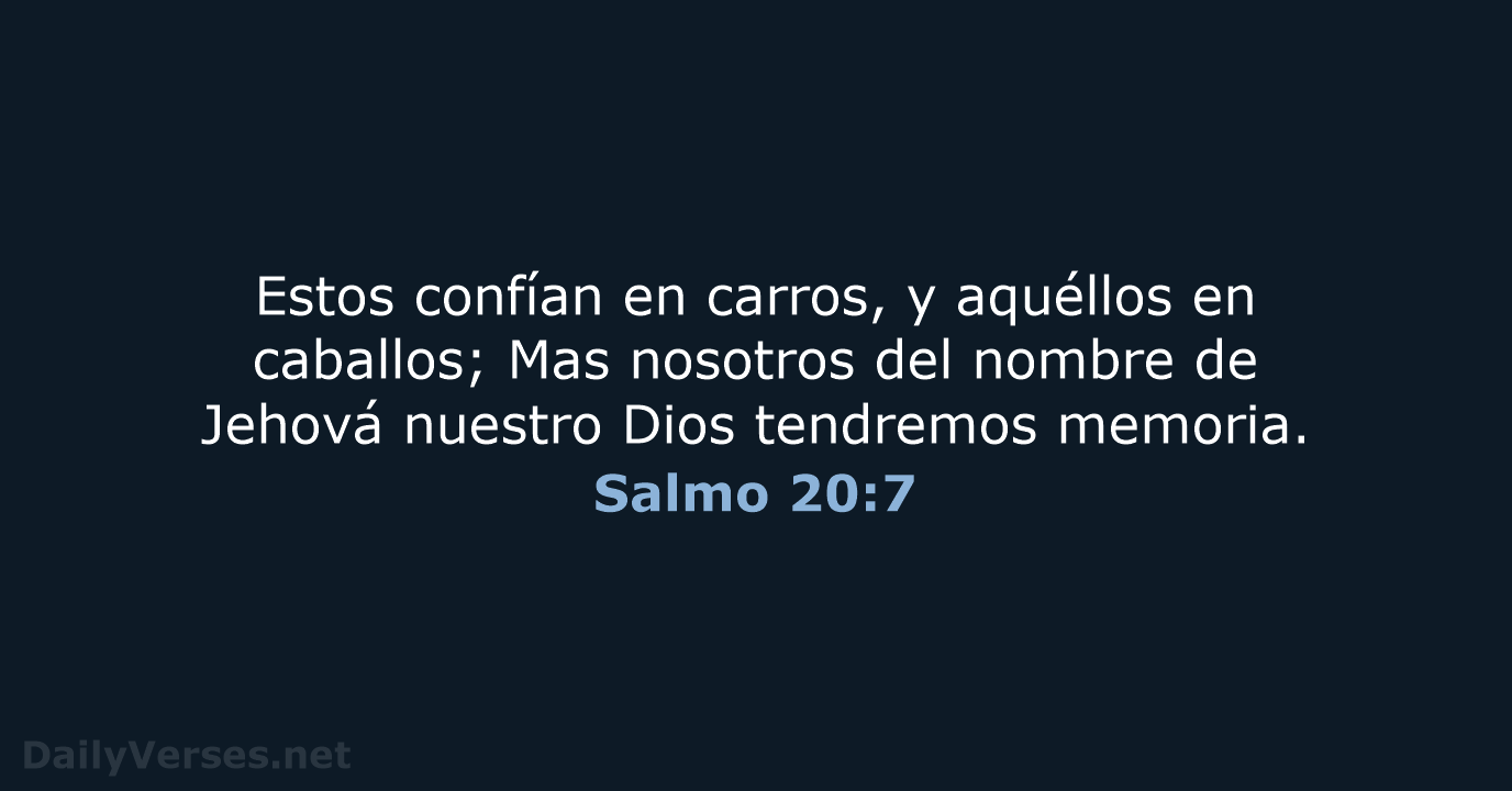 Salmo 20:7 - RVR60