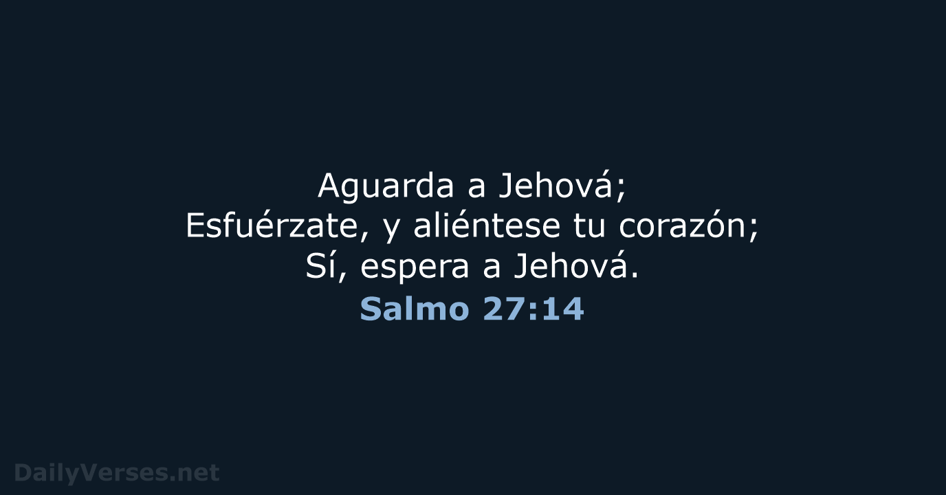 Salmo 27:14 - RVR60