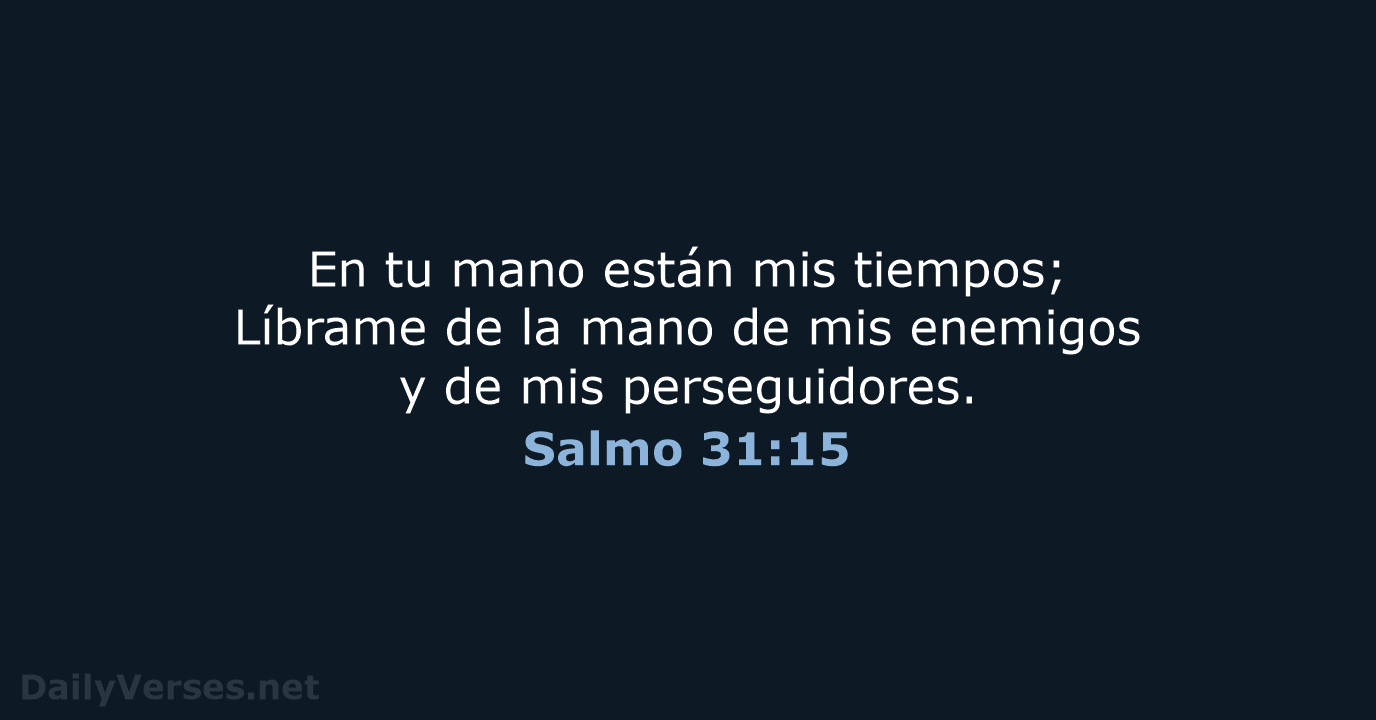 Salmo 31:15 - RVR60
