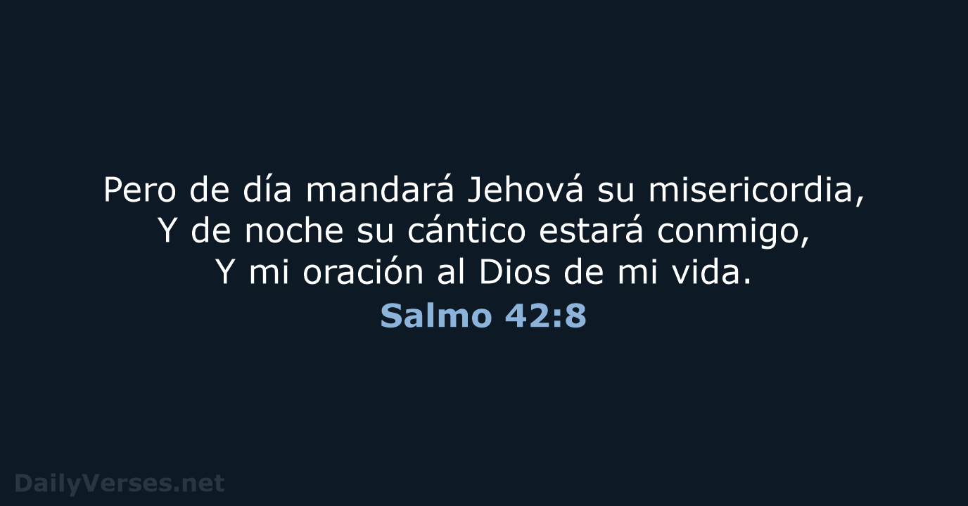 Salmo 42:8 - RVR60